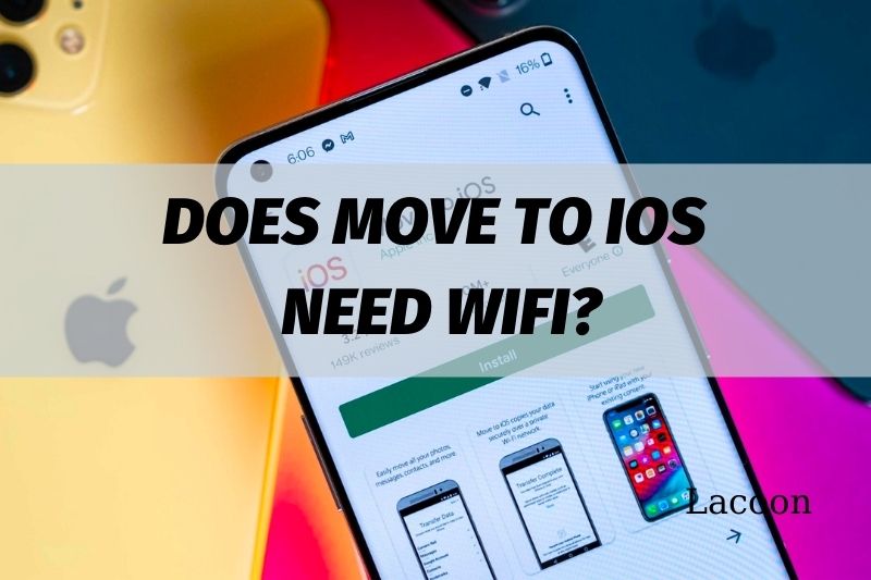 Does Move To iOS Need Wifi Best Things You Need To Know 2022