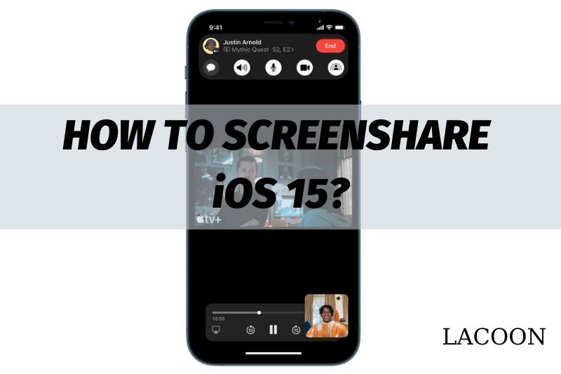 How To Screenshare iOS 15 Best Things You Need To Know 2022