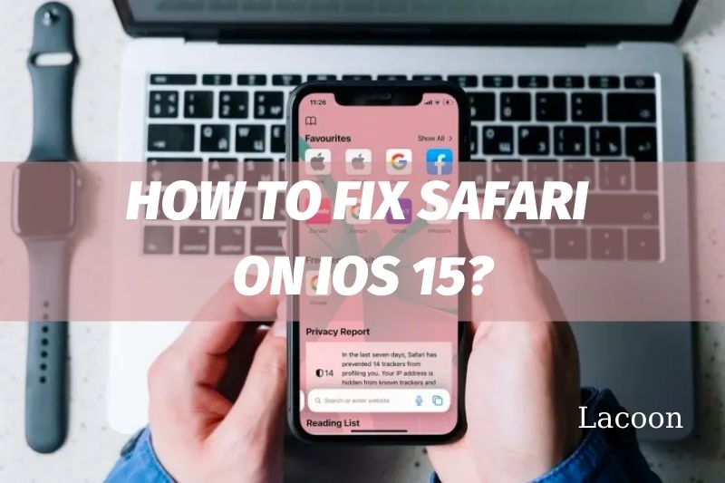 How To Fix Safari iOS 15 In Less Than 5 Minutes Best Full Guide 2022