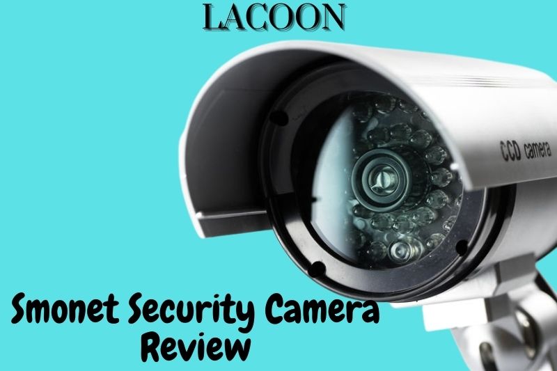 Smonet Security Camera Review: Is It A Right Choice 2022?