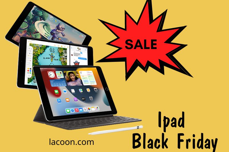 Ipad Black Friday 2022: Get The Deal Before It's Too Late!