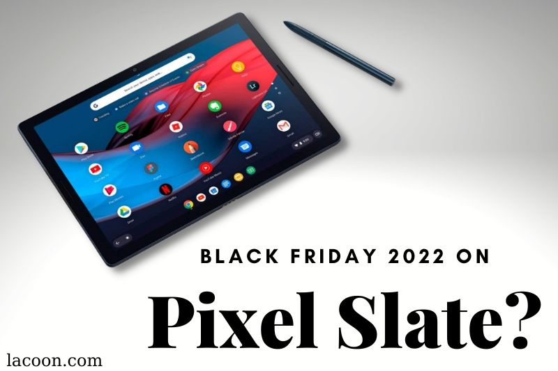 Black Friday Pixel Slate Deals 2022 (2)