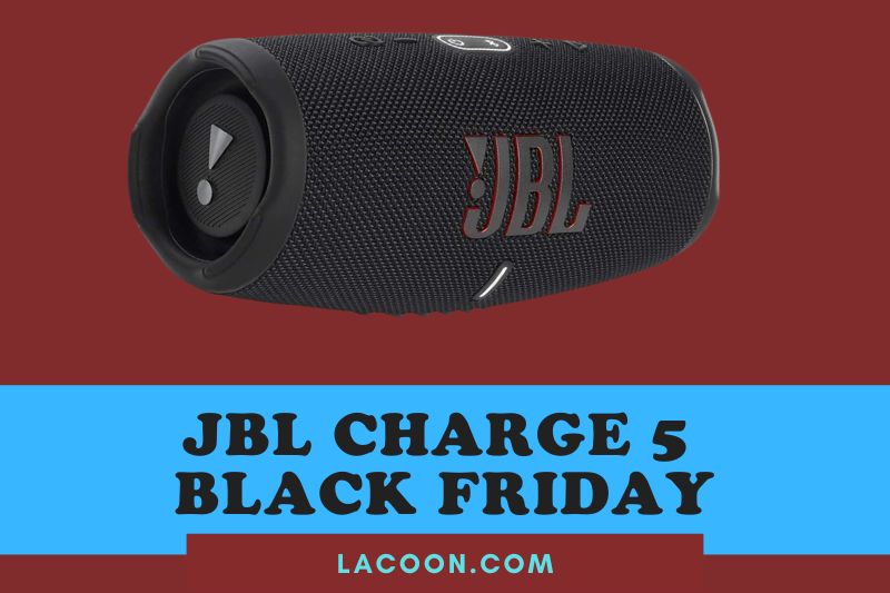 JBL Charge 5 Black Friday 2022: Cyber Monday Sales Amazon