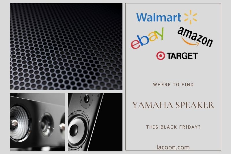 Where to find the best Black Friday Yamaha Speaker deals?