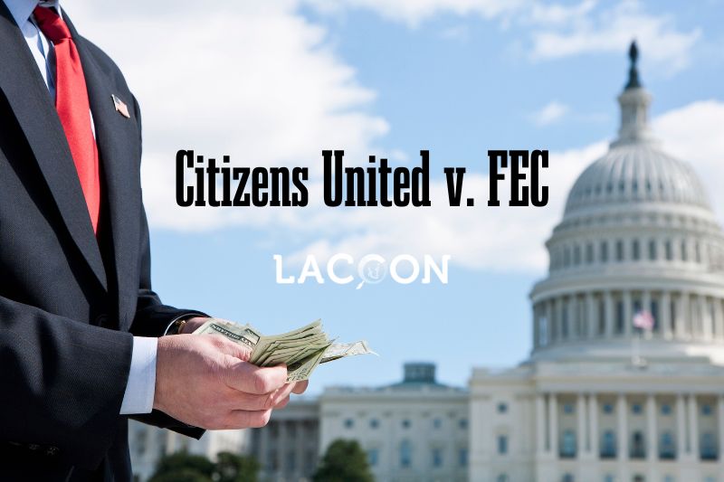 Citizens United v. FEC A Landmark Decision in Campaign Finance Law