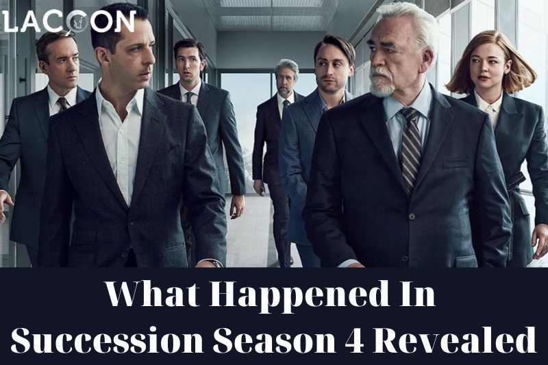 Unraveling The Latest Twists What Happened In Succession Season 4 Revealed