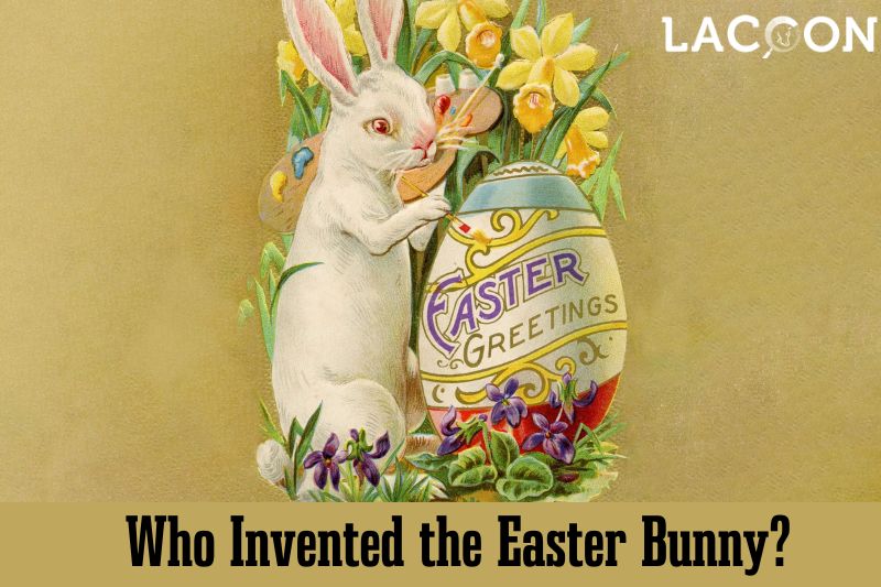 Unveiling The Mystery Who Invented the Easter Bunny