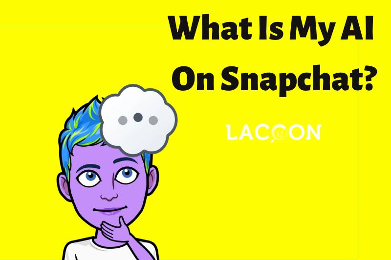 What Is My AI On Snapchat Learn About It Here!