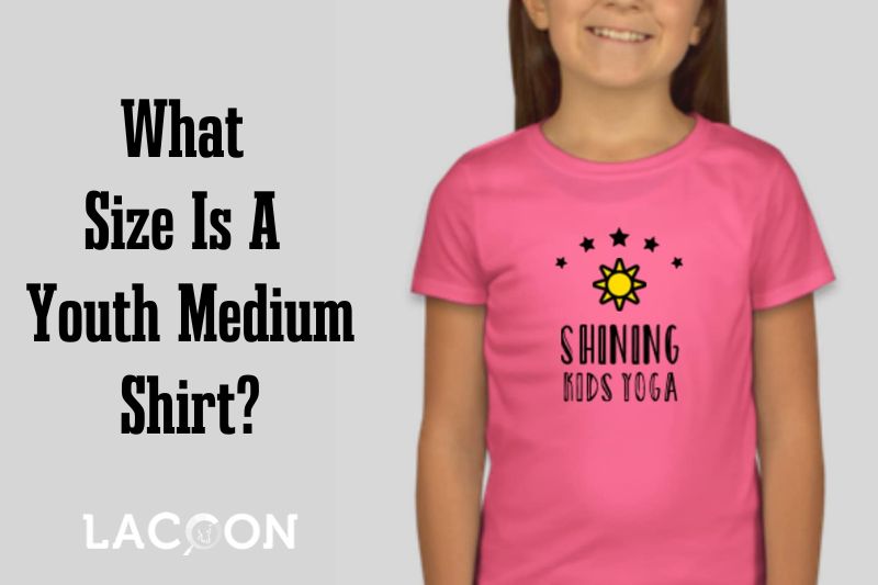 What Size Is A Youth Medium Shirt A Comprehensive Guide