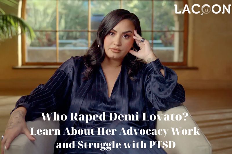 Who Raped Demi Lovato Learn About Her Advocacy Work and Struggle with PTSD