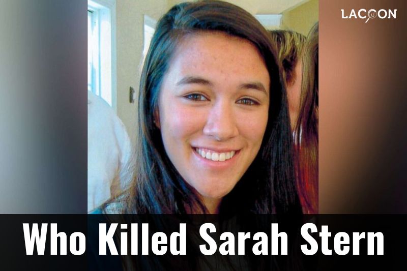 Who Killed Sarah Stern - Childhood Friends Found Guilty Of Killing Sarah Stern Full Details 2023