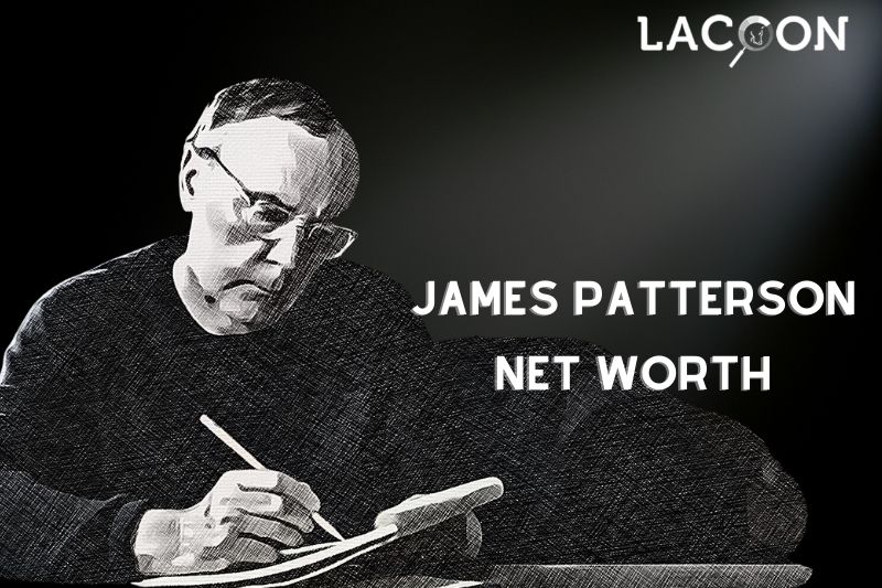 How James Patterson Made His Net Worth 2023