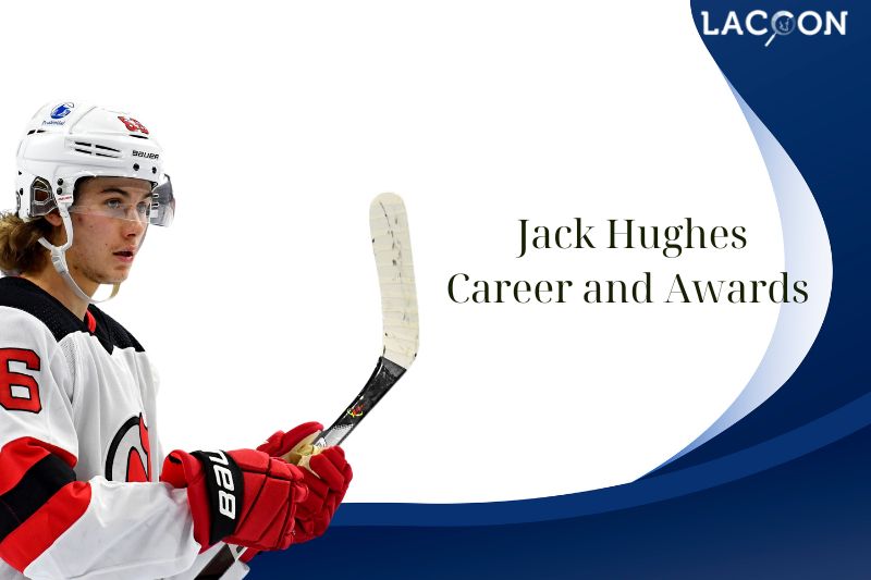 Jack hughes Career and Awards