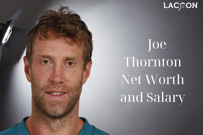 What is Joe Thornton's Net Worth and Salary in 2023