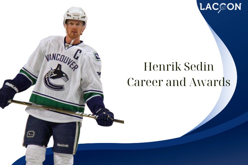 What is Henrik Sedin Career and Awards