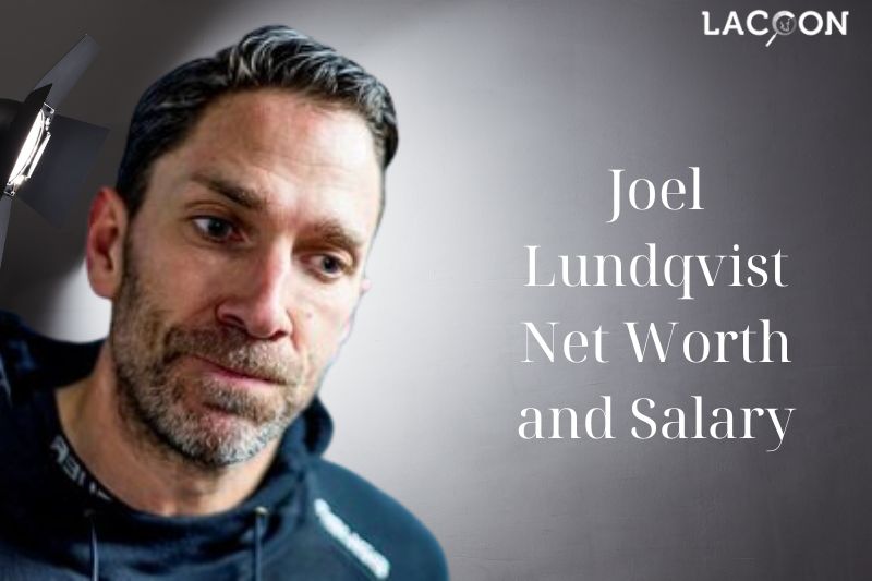 What is Joel Lundqvist's Net Worth and Salary in 2023
