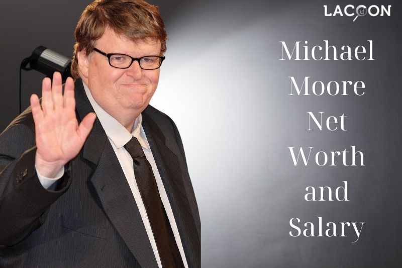 What is Michael Moore Net Worth and Salary in 2023