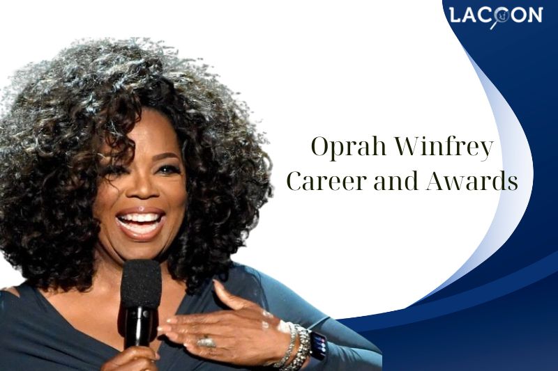 What is Oprah Winfrey Career and Awards