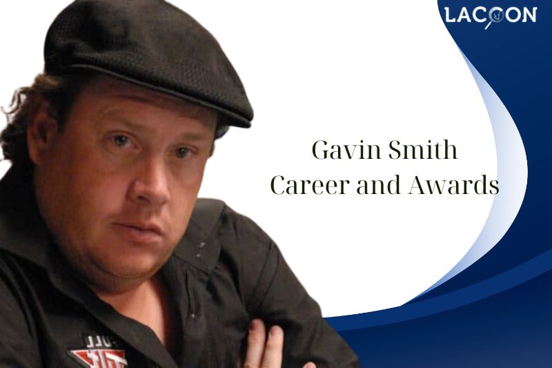 What is Gavin Smith Career and Awards