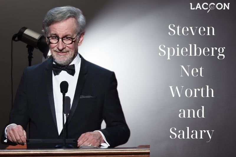 What is Steven Spielberg's Net Worth and Salary in 2023